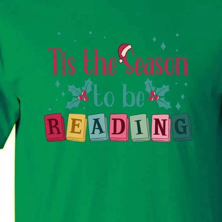 Tis The Season To Be Reding Christmas Reading Books Gift Tall T-Shirt