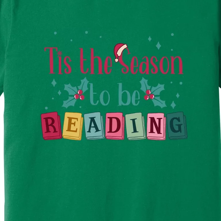 Tis The Season To Be Reding Christmas Reading Books Gift Premium T-Shirt