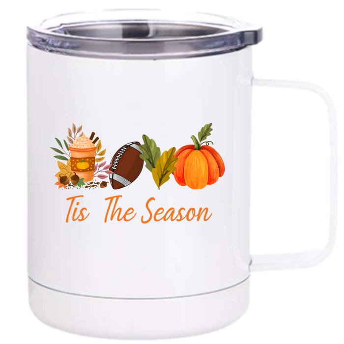 Tis The Season Pumpkin Leaf Latte Fall Thanksgiving Football Gift Front & Back 12oz Stainless Steel Tumbler Cup