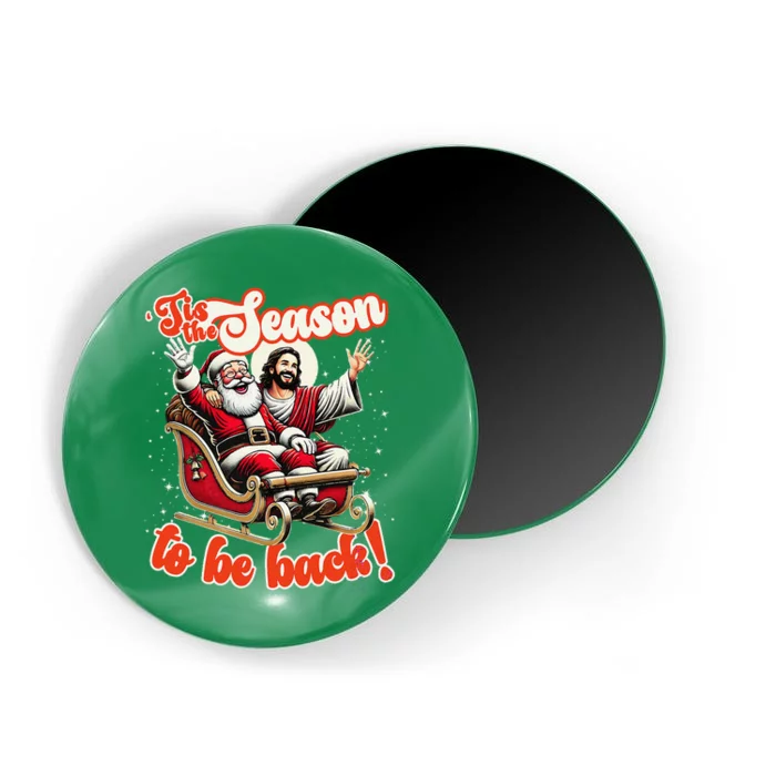 Tis The Season To Be Back Jesus Santa Claus Christmas Family Magnet