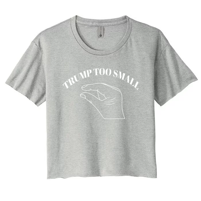 Trump Too Small Women's Crop Top Tee