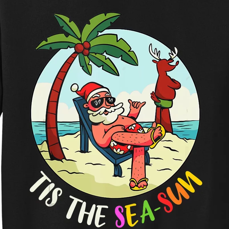 Tis The Sea Sun Funny Santa Beach Summer Christmas In July Tall Sweatshirt