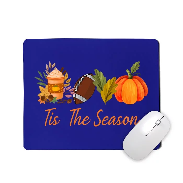 Tis The Season Pumpkin Leaf Latte Fall Thanksgiving Football Gift Mousepad