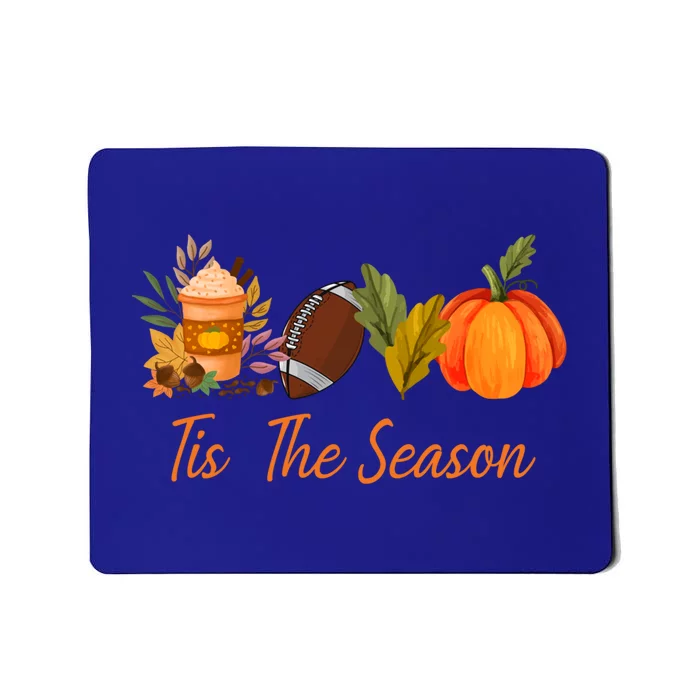 Tis The Season Pumpkin Leaf Latte Fall Thanksgiving Football Gift Mousepad