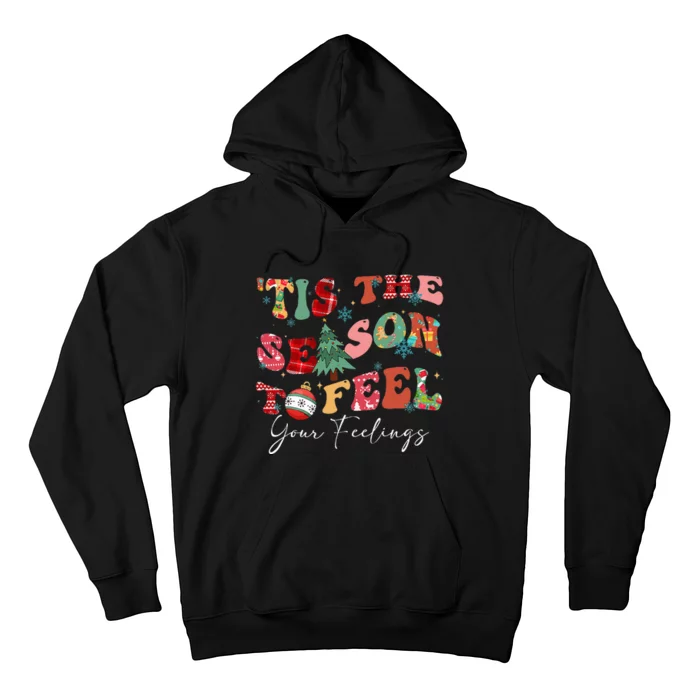 Tis The Season To Feel Your Feelings Christmas Mental Health Hoodie