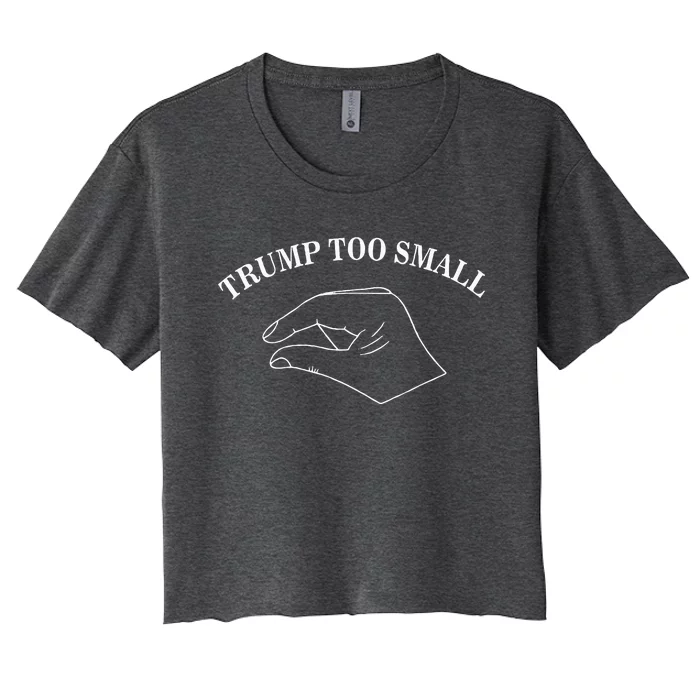 Trump too Small Women's Crop Top Tee