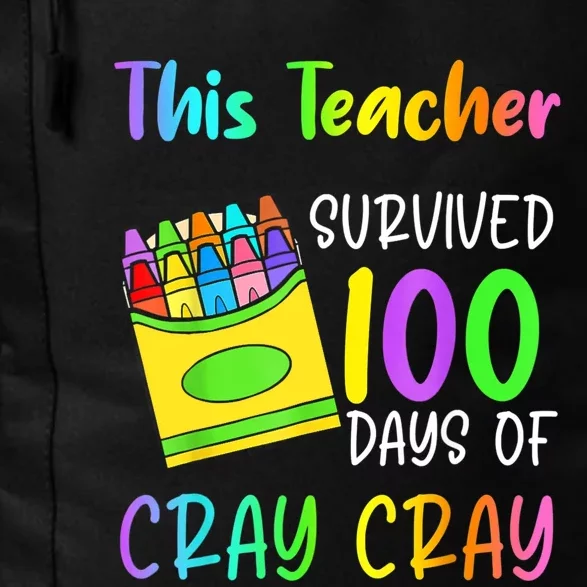 This Teacher Survived 100 Days Of Cray Cray Apparel Daily Commute Backpack