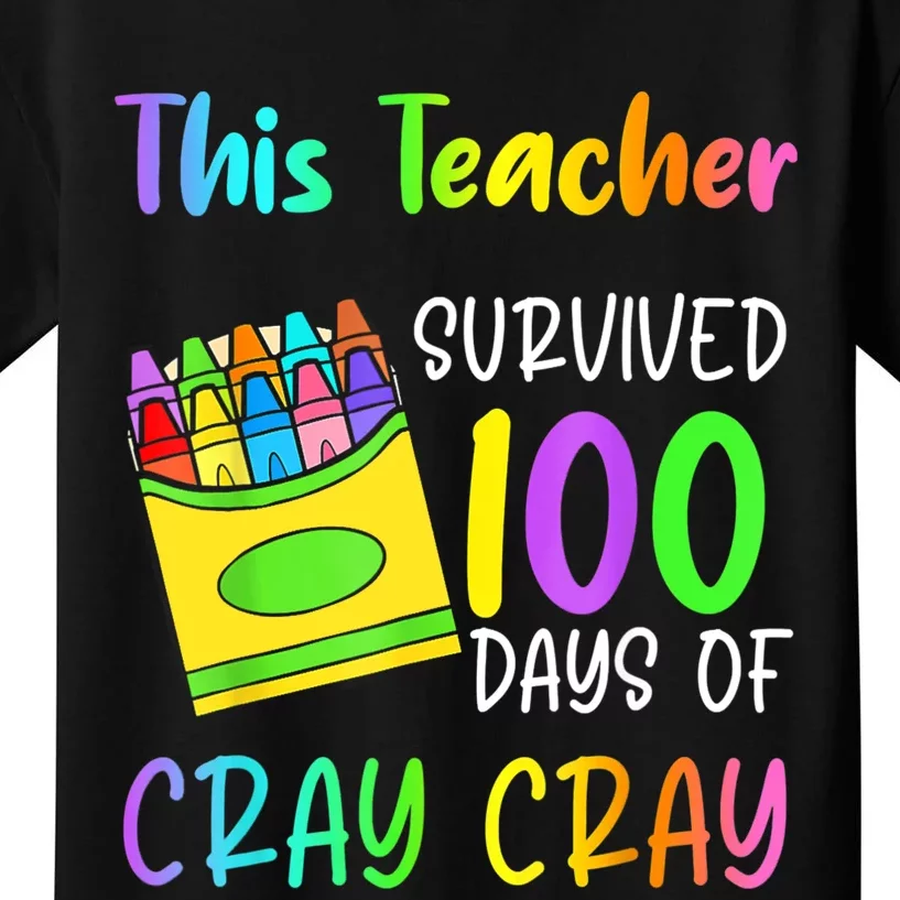 This Teacher Survived 100 Days Of Cray Cray Apparel Kids T-Shirt