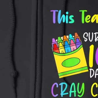 This Teacher Survived 100 Days Of Cray Cray Apparel Full Zip Hoodie