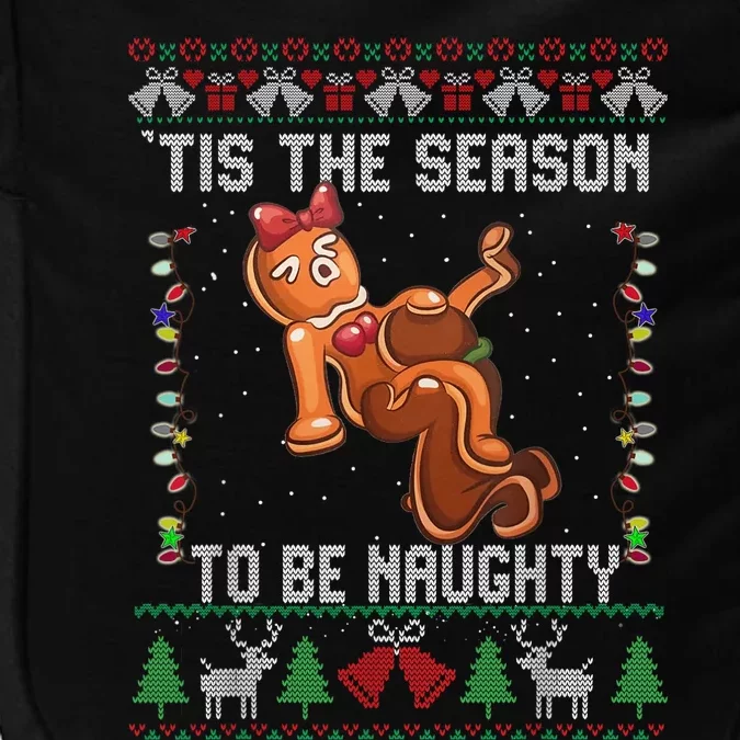 Tis The Season To Be Naughty Ugly Christmas Sweater Dirty Impact Tech Backpack