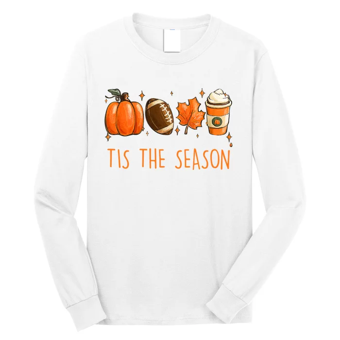 Tis The Season Fall Autumn Football Pumpkin Coffee Leaves Gift Long Sleeve Shirt