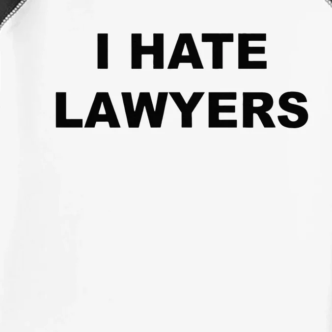 Top That Says I HATE LAWYERS Funny Anti Lawyers Suck Infant Baby Jersey Bodysuit