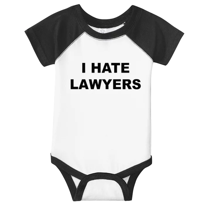 Top That Says I HATE LAWYERS Funny Anti Lawyers Suck Infant Baby Jersey Bodysuit