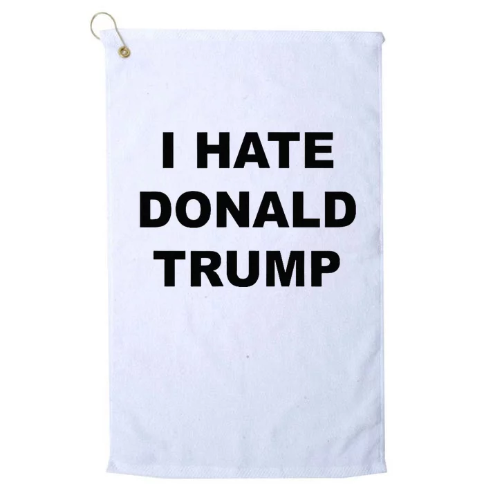 Top That Says I HATE DONALD TRUMP Anti Trump Sucks Platinum Collection Golf Towel