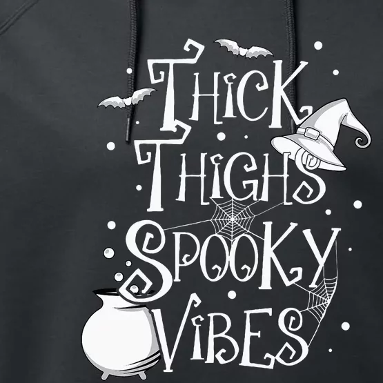 Thick Thighs Spooky Vibes Halloween Party Gym Workout Witch Performance Fleece Hoodie