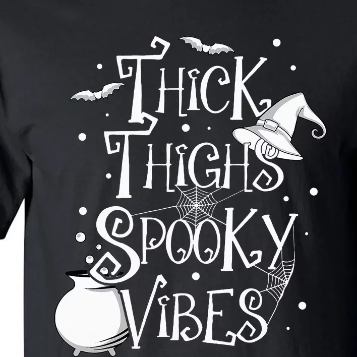 Thick Thighs Spooky Vibes Halloween Party Gym Workout Witch Tall T-Shirt