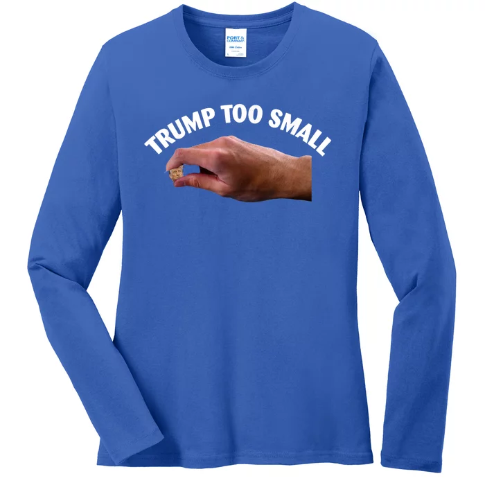 Trump Too Small Front & Back Ladies Long Sleeve Shirt