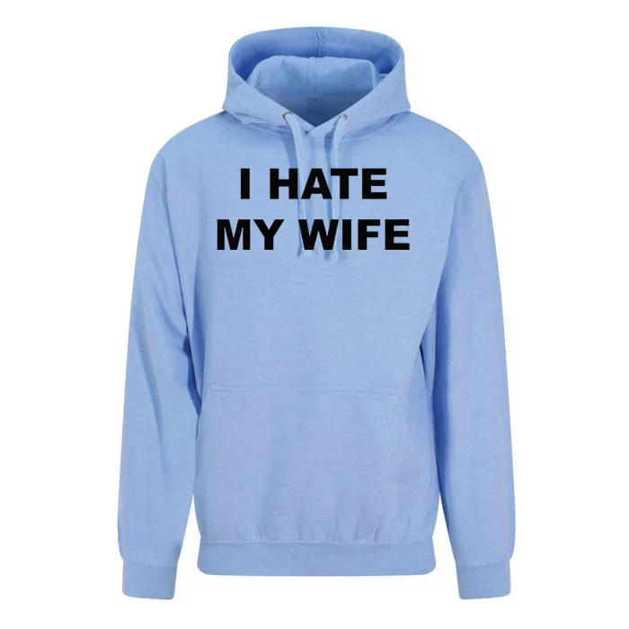 Top That Says I HATE MY WIFE Funny Anti My Wife Sucks Unisex Surf Hoodie