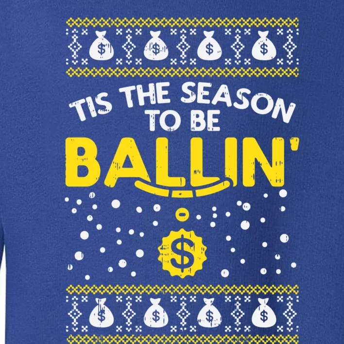 Tis The Season To Be Ballin Ugly Christmas Sweater G Gift Meaningful Gift Toddler Sweatshirt