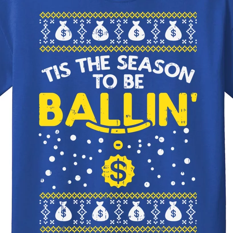 Tis The Season To Be Ballin Ugly Christmas Sweater G Gift Meaningful Gift Kids T-Shirt