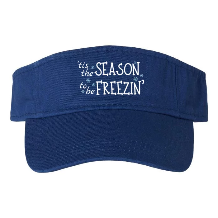 Tis The Season To Be Freezin Christmas Funny Great Gift Valucap Bio-Washed Visor