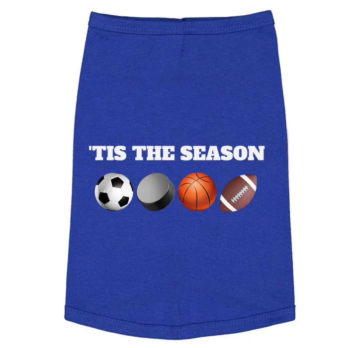 Tis The Season Soccer Hockey Basketball Football Sports Fan Gift Doggie Tank