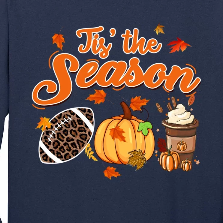 Tis The Season Pumpkin Leaf Fall Autumn Latte Football Tall Long Sleeve T-Shirt