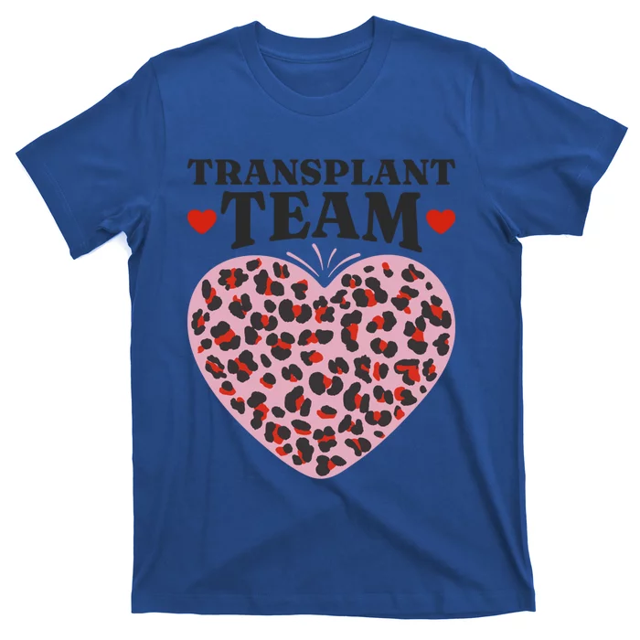 Transplant Team Squad Medical Organ Transplant Crew Gift T-Shirt