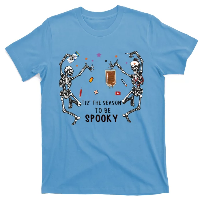 Tis The Season To Be Spooky Skeleton Nurse Halloween Cute Gift T-Shirt