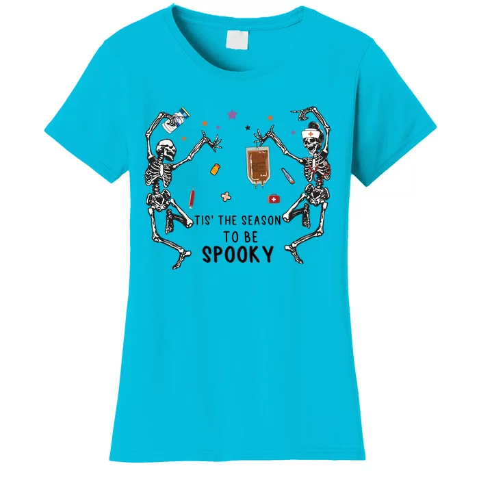 Tis The Season To Be Spooky Skeleton Nurse Halloween Cute Gift Women's T-Shirt