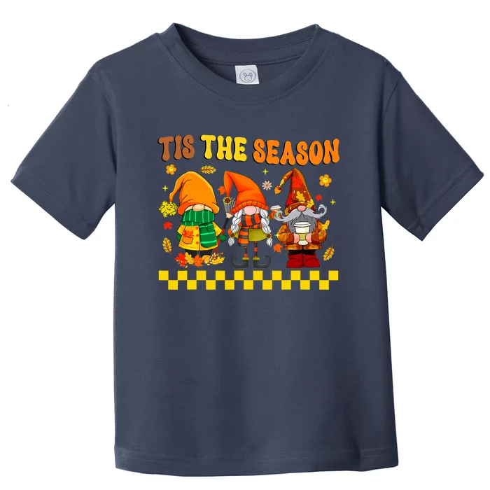 Tis The Season Fall Gnomes Hippie Thanksgiving Toddler T-Shirt