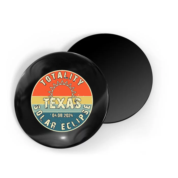 Totality Texas Solar Eclipse 2024 America Total Eclipse Magnet