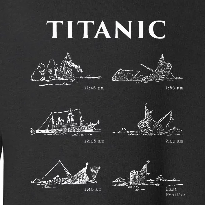 Titanic Titanic Sinking Titanic History Titanic Toddler Sweatshirt