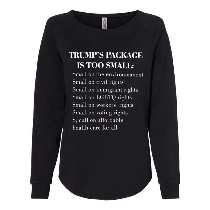 Trump Too Small Trump’S Package Is To Small Womens California Wash Sweatshirt