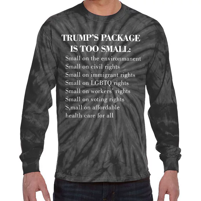 Trump Too Small Trump’S Package Is To Small Tie-Dye Long Sleeve Shirt