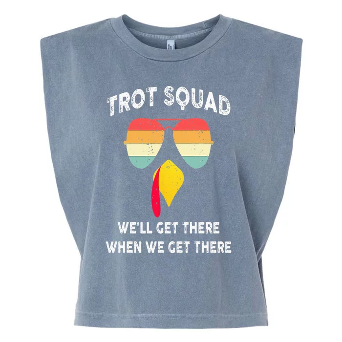 Turkey Trot Squad We'll Get There When We Get There Garment-Dyed Women's Muscle Tee