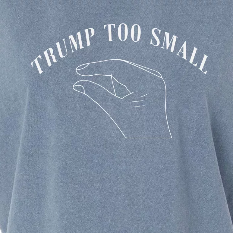 Trump Too Small Trump’S Package Is To Small Garment-Dyed Women's Muscle Tee