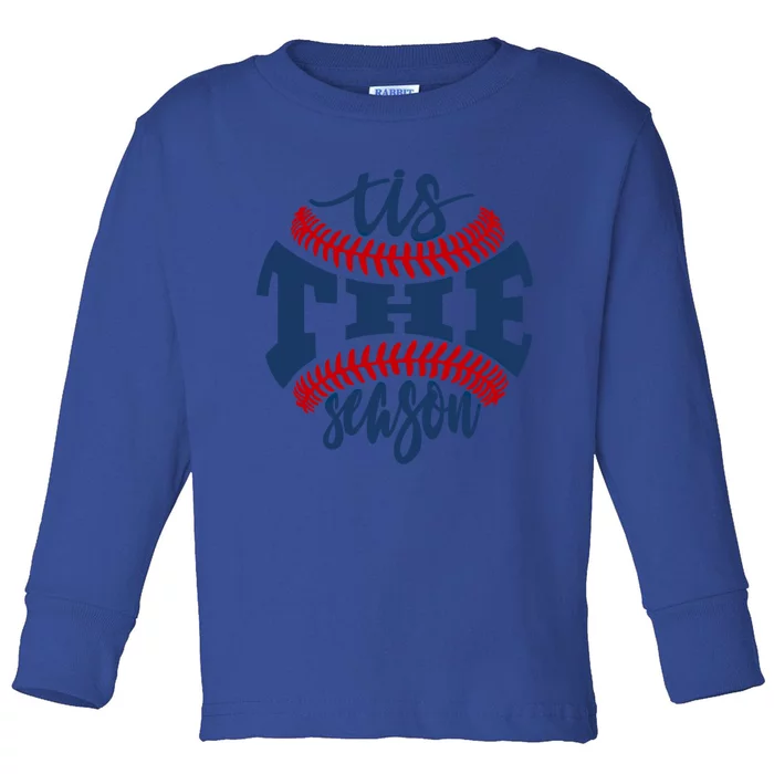 Tis The Season Baseball Softball Lovers Gift Toddler Long Sleeve Shirt