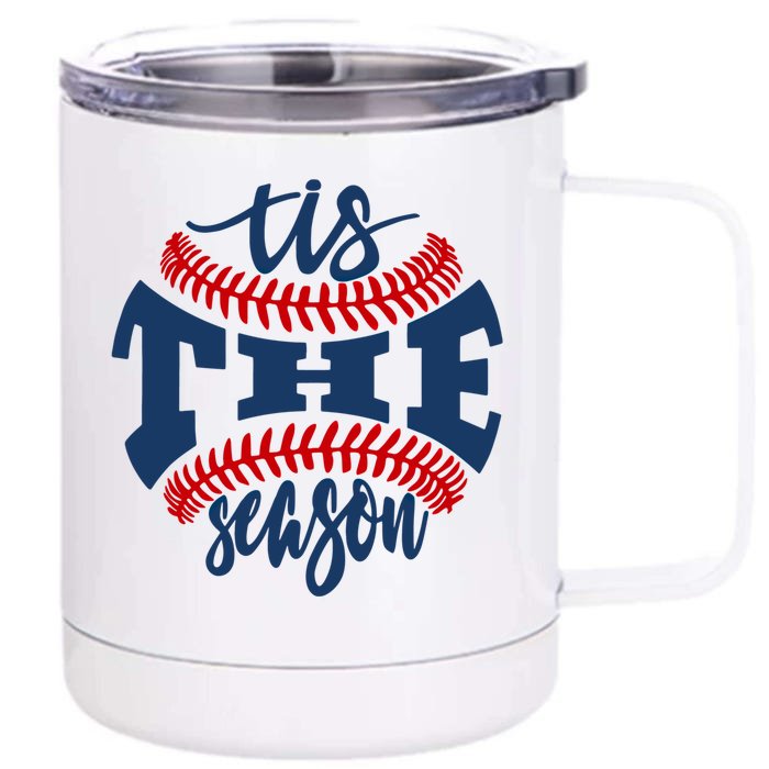 Tis The Season Baseball Softball Lovers Gift Front & Back 12oz Stainless Steel Tumbler Cup