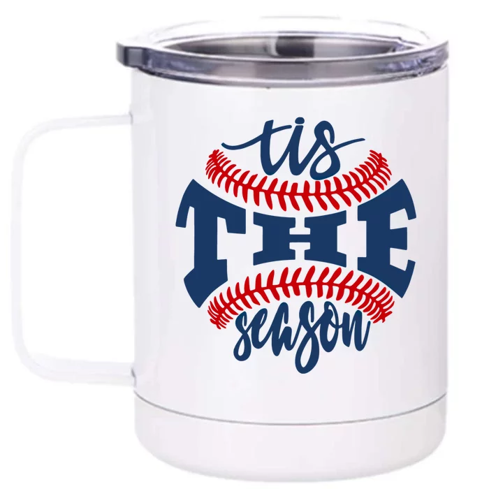 Tis The Season Baseball Softball Lovers Gift Front & Back 12oz Stainless Steel Tumbler Cup