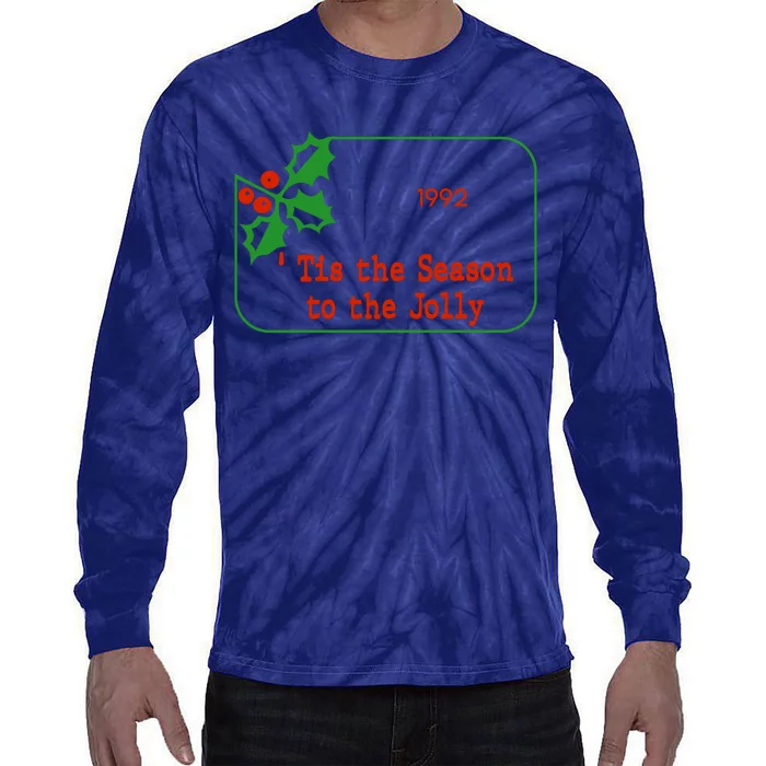 Tis The Season To The Jolly 1992 Tie-Dye Long Sleeve Shirt