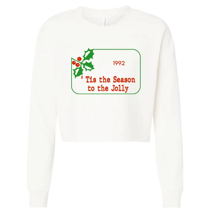 Tis The Season To The Jolly 1992 Cropped Pullover Crew