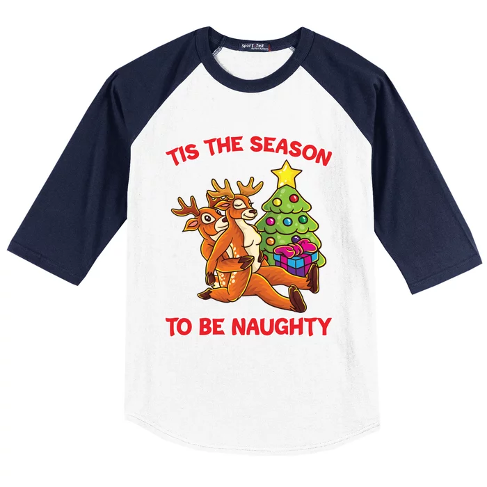 Tis The Season To Be Naughty Humping Reindeer Love Couple Gift Baseball Sleeve Shirt