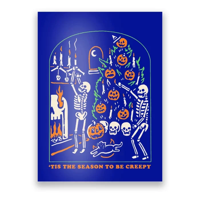 Tis The Season To Be Creepy Skeleton Halloween Poster