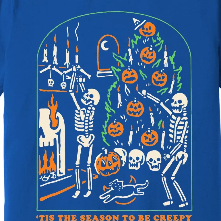 Tis The Season To Be Creepy Skeleton Halloween Premium T-Shirt