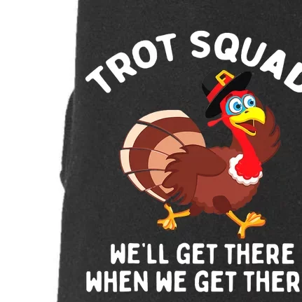 Turkey Trot Squad We'll Get There When Thanksgiving Running Doggie 3-End Fleece Hoodie