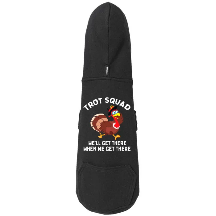 Turkey Trot Squad We'll Get There When Thanksgiving Running Doggie 3-End Fleece Hoodie