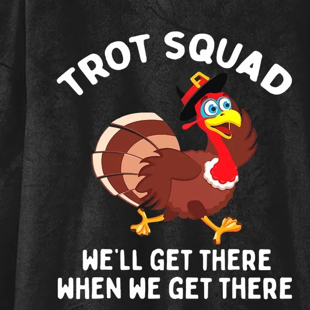 Turkey Trot Squad We'll Get There When Thanksgiving Running Hooded Wearable Blanket