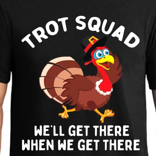 Turkey Trot Squad We'll Get There When Thanksgiving Running Pajama Set