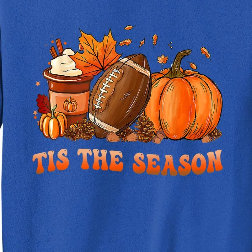 Tis The Season Pumpkin And Spice Football Cute Gift Tall Sweatshirt